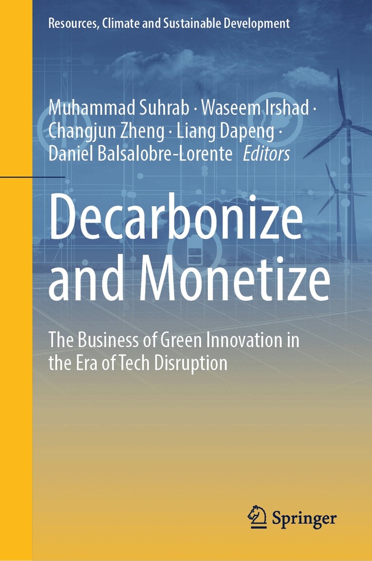 Muhammad Suhrab, Waseem Irshad, Changjun Zheng, Liang Dapeng, Daniel Balsalobre-Lorente - Decarbonize and Monetize, Inbunden