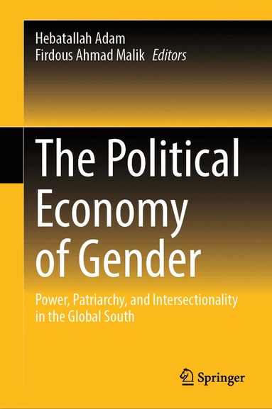 Hebatallah Adam, Firdous Ahmad Malik - Political Economy of Gender, Inbunden