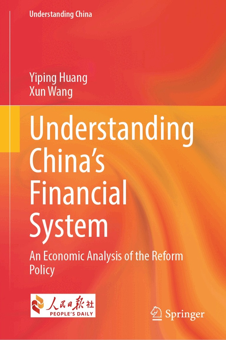 Yiping Huang, Xun Wang - Understanding China's Financial System, Inbunden