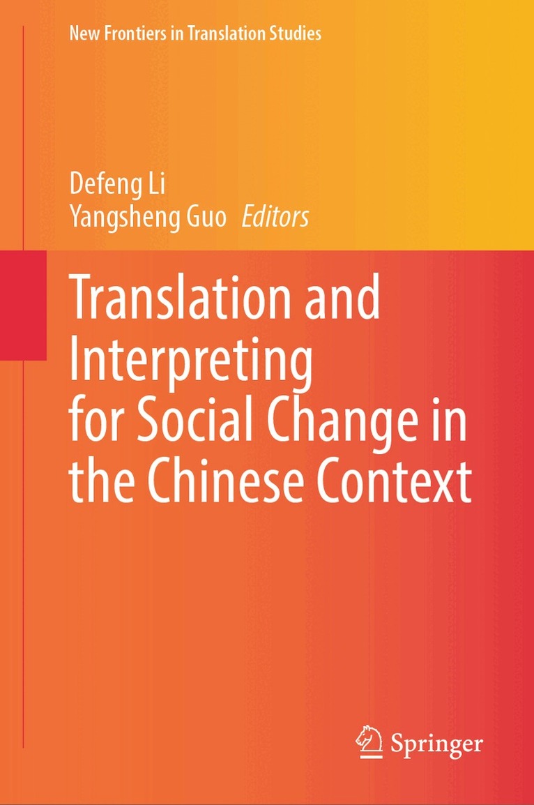 Defeng Li, Yangsheng Guo - Translation and Interpreting for Social Change in the Chinese Context, Inbunden. Tillgänglighet: Kommande