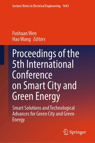 Fushuan Wen, Hao Wang - Proceedings of the 5th International Conference on Smart City and Green Energy, Inbunden