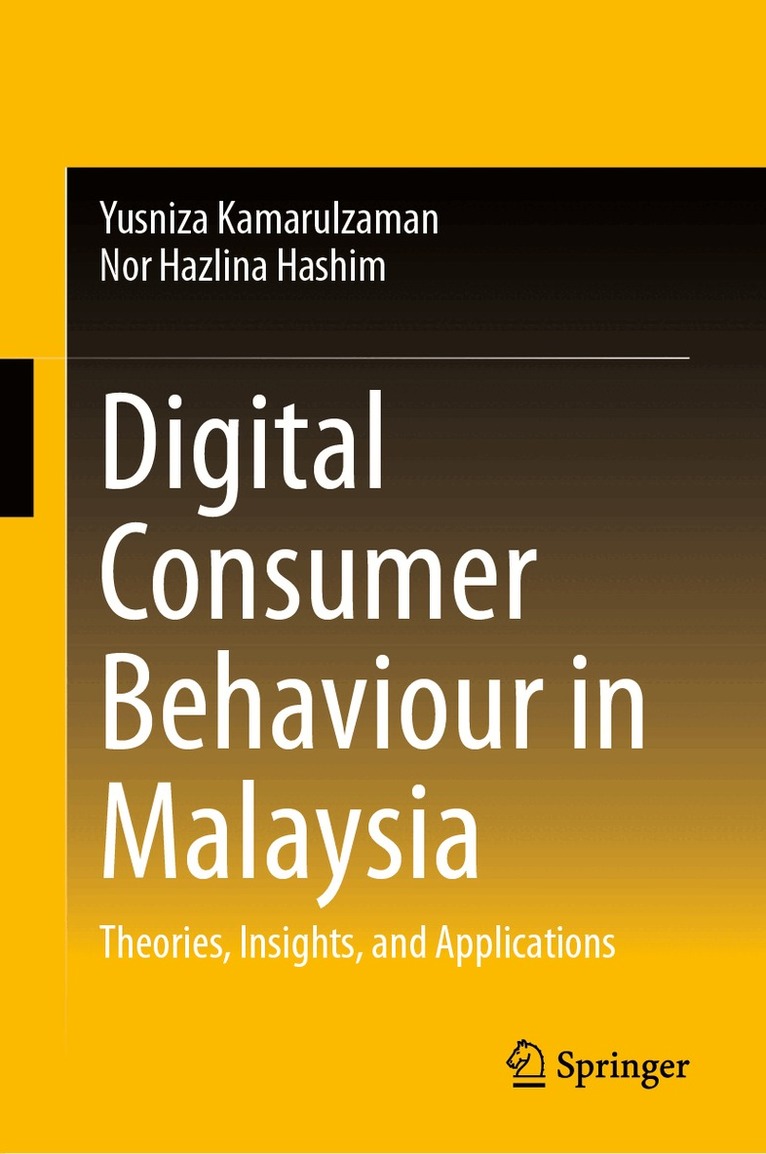 Yusniza Kamarulzaman, Nor Hazlina Hashim - Digital Consumer Behaviour in Malaysia, Inbunden. Tillgänglighet: Kommande