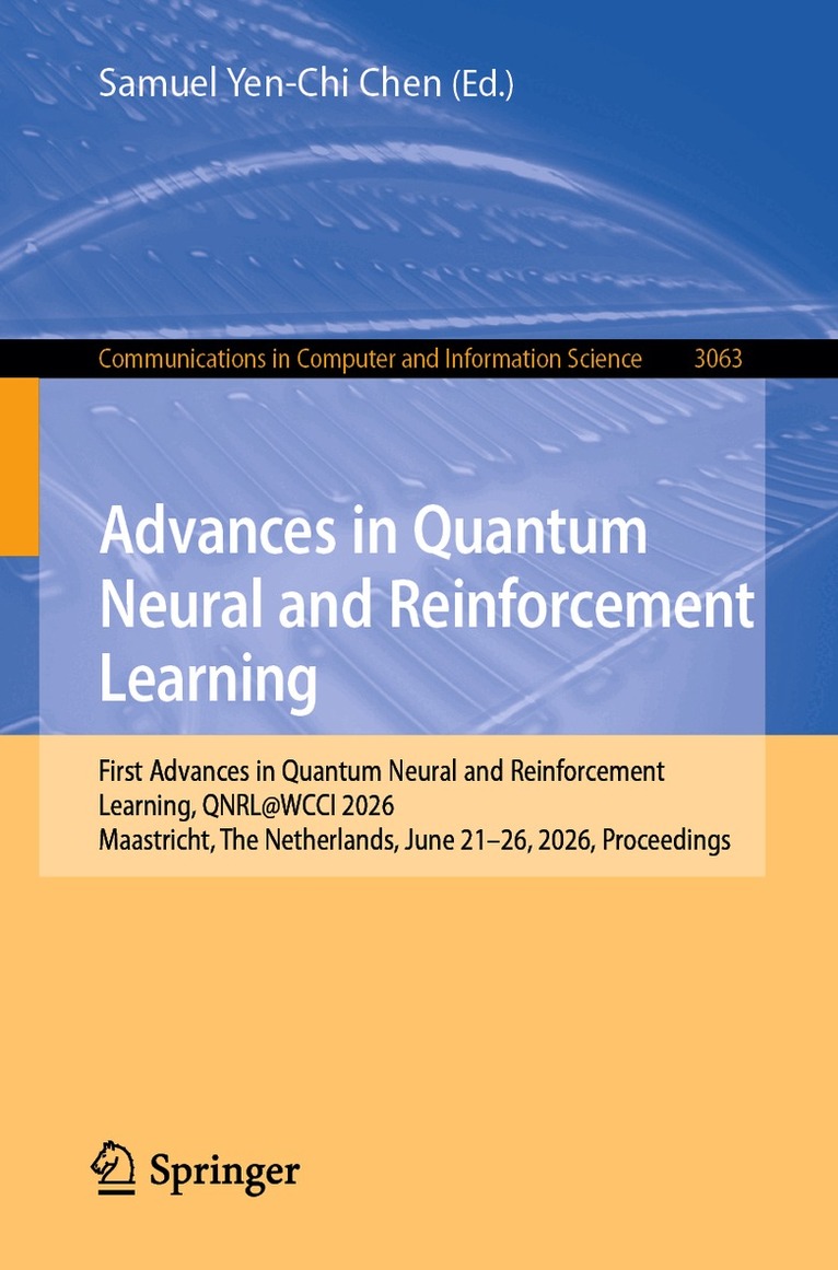 Samuel Yen-Chi Chen - Advances in Quantum Neural and Reinforcement Learning, Häftad