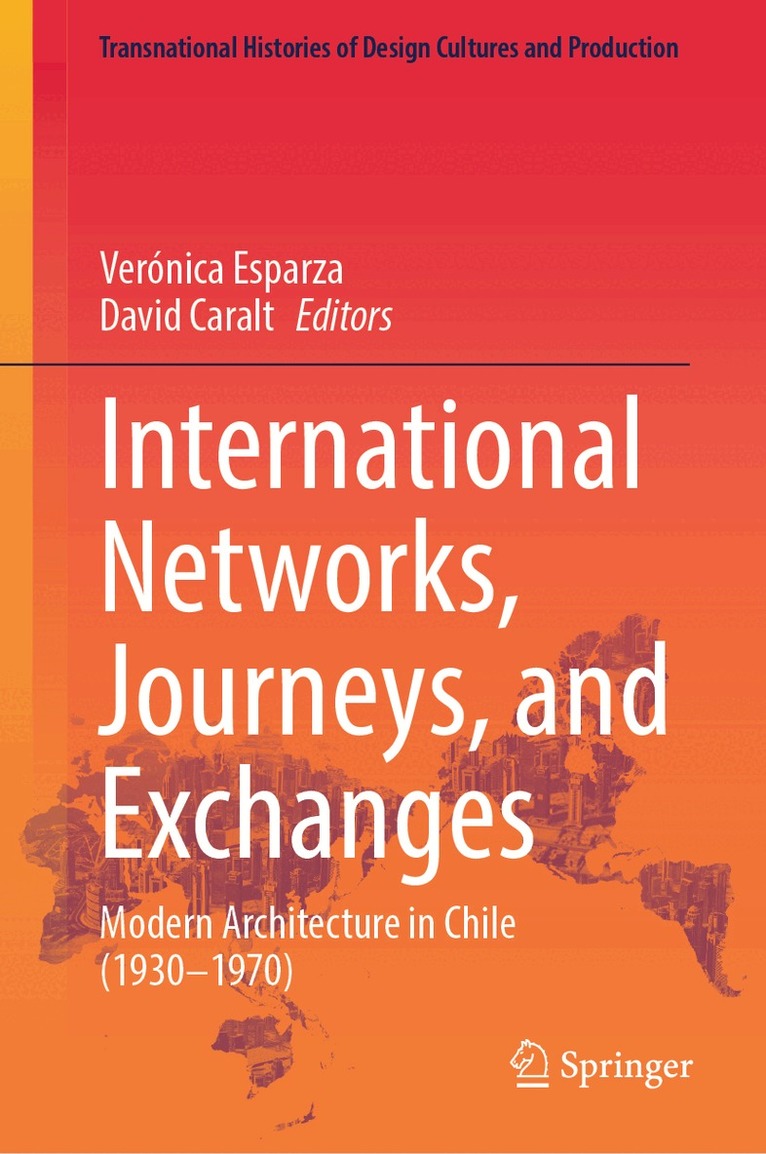 Verónica Esparza, David Caralt - International Networks, Journeys, and Exchanges, Inbunden