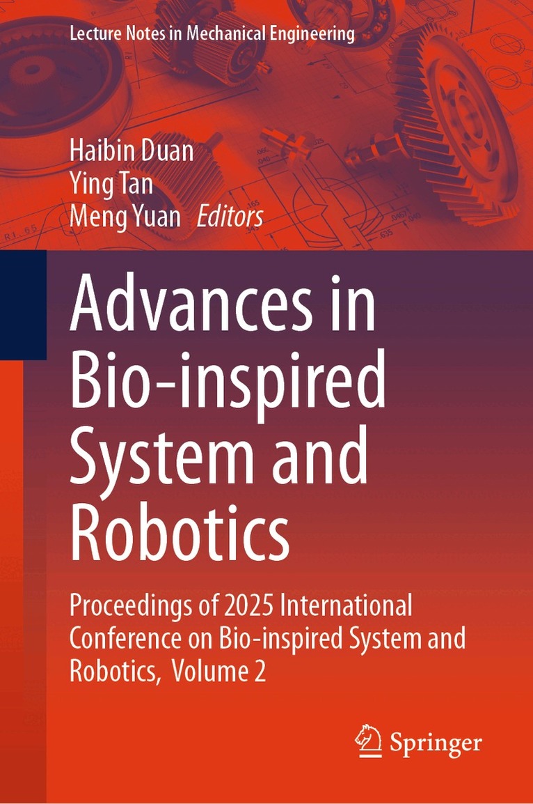 Haibin Duan, Ying Tan, Meng Yuan - Advances in Bio-inspired System and Robotics, Inbunden