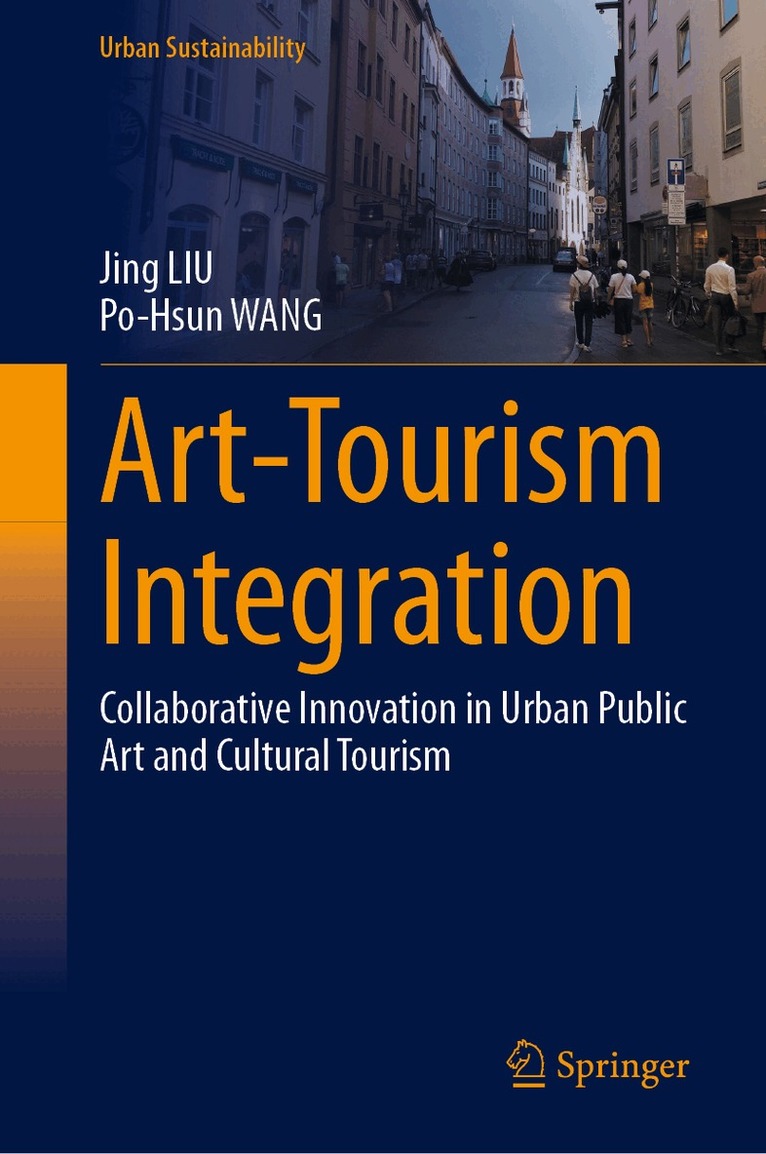 Jing LIU, Po-Hsun WANG - Art-Tourism Integration, Inbunden