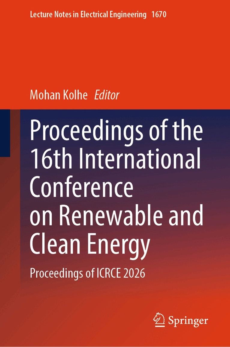 Mohan Kolhe - Proceedings of the 16th International Conference on Renewable and Clean Energy, Inbunden