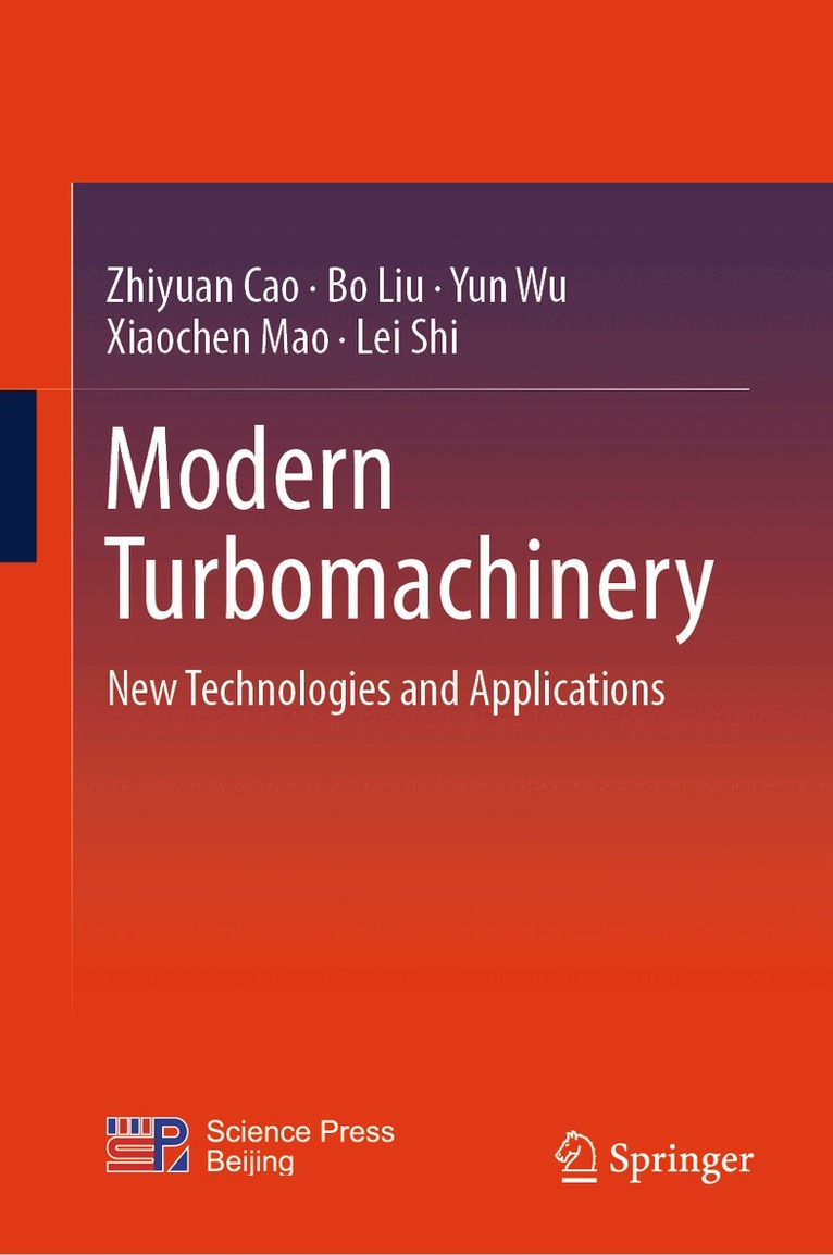 Zhiyuan Cao, Bo Liu, Yun Wu, Xiaochen Mao, Lei Shi - Modern turbomachinery, Inbunden