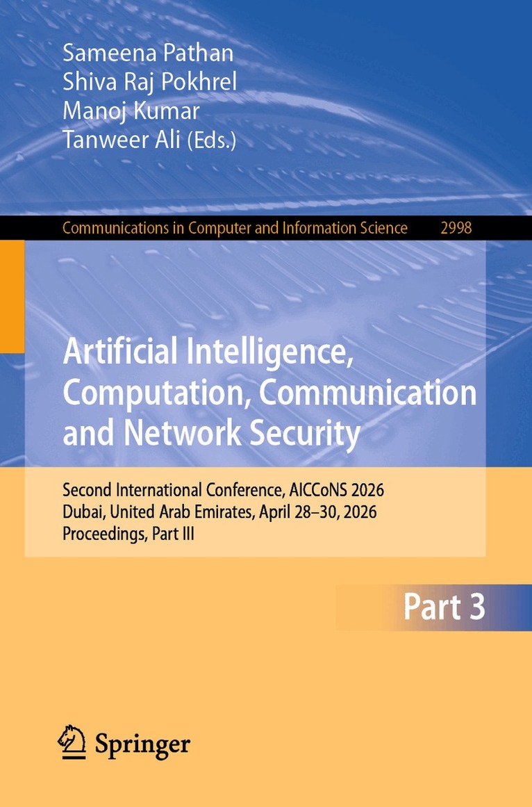 Sameena Pathan, Shiva Raj Pokhrel, Manoj Kumar, Tanweer Ali - Artificial Intelligence, Computation, Communication and Network Security, Häftad