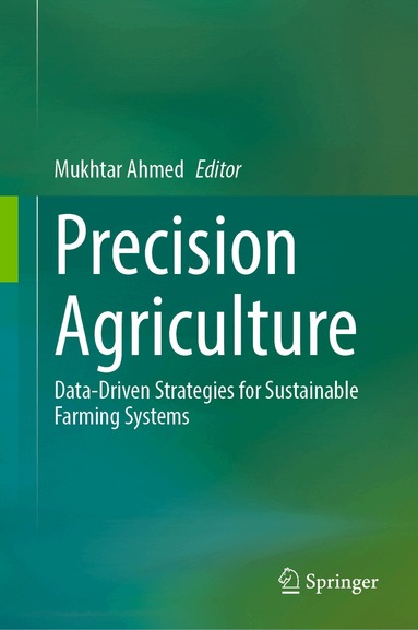 Mukhtar Ahmed - Precision Agriculture, Inbunden