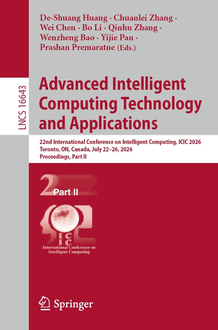 De-Shuang Huang, Chuanlei Zhang, Wei Chen, Bo Li, Qinhu Zhang, Wenzheng Bao, Yijie Pan, Prashan Premaratne - Advanced Intelligent Computing Technology and Applications, Häftad