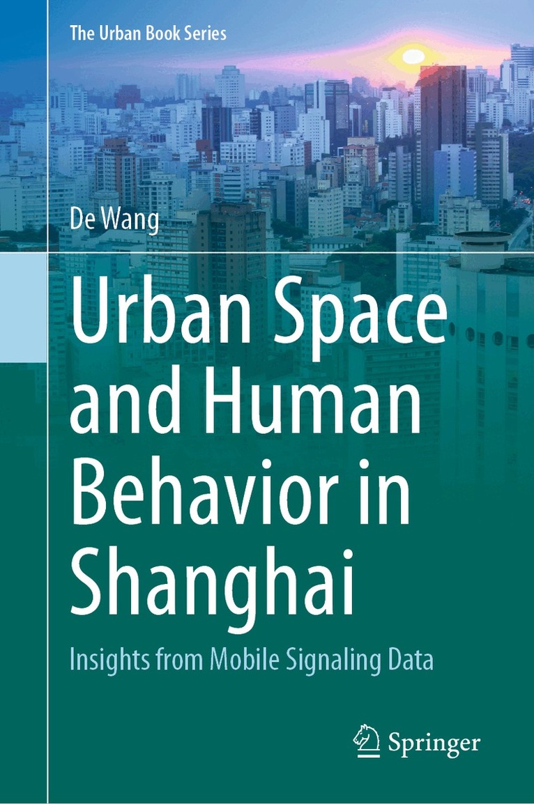 De Wang - Urban Space and Human Behavior in Shanghai, Inbunden. Tillgänglighet: Kommande
