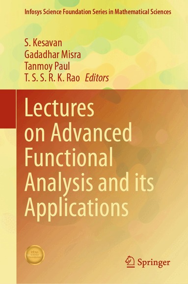 S. Kesavan, Gadadhar Misra, Tanmoy Paul, T. S. S. R. K. Rao - Lectures on Advanced Functional Analysis and its Applications, Inbunden