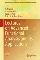S. Kesavan, Gadadhar Misra, Tanmoy Paul, T. S. S. R. K. Rao - Lectures on Advanced Functional Analysis and its Applications, Inbunden
