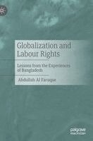 Abdullah Al Faruque - Globalization and Labour Rights, Inbunden