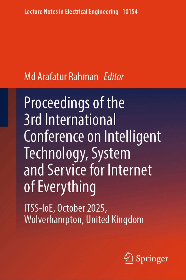 Md Arafatur Rahman - Proceedings of the 3rd International Conference on Intelligent Technology, System and Service for Internet of Everything, Inbunden