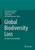 Mohd Nazip Suratman, Bogdan M. Strimbu, Faezah Pardi, Nur Nadiah Md Yusof - Global Biodiversity Loss, Inbunden. Tillgänglighet: Kommande