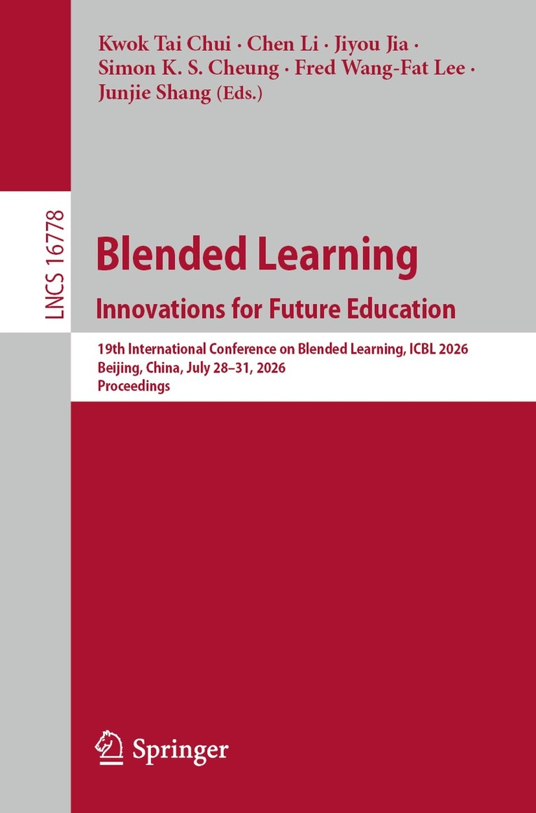 Kwok Tai Chui, Chen Li, Jiyou Jia, Simon K. S. Cheung, Fred Wang-Fat Lee, Junjie Shang - Blended Learning. Innovations for Future Education, Häftad