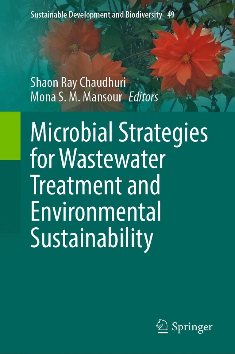 Shaon Ray Chaudhuri, Mona S. M. Mansour - Microbial Strategies for Wastewater Treatment and Environmental Sustainability, Inbunden. Tillgänglighet: Kommande