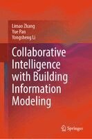 Limao Zhang, Yue Pan, Yongsheng Li - Collaborative Intelligence with Building Information Modeling, Inbunden. Tillgänglighet: Kommande