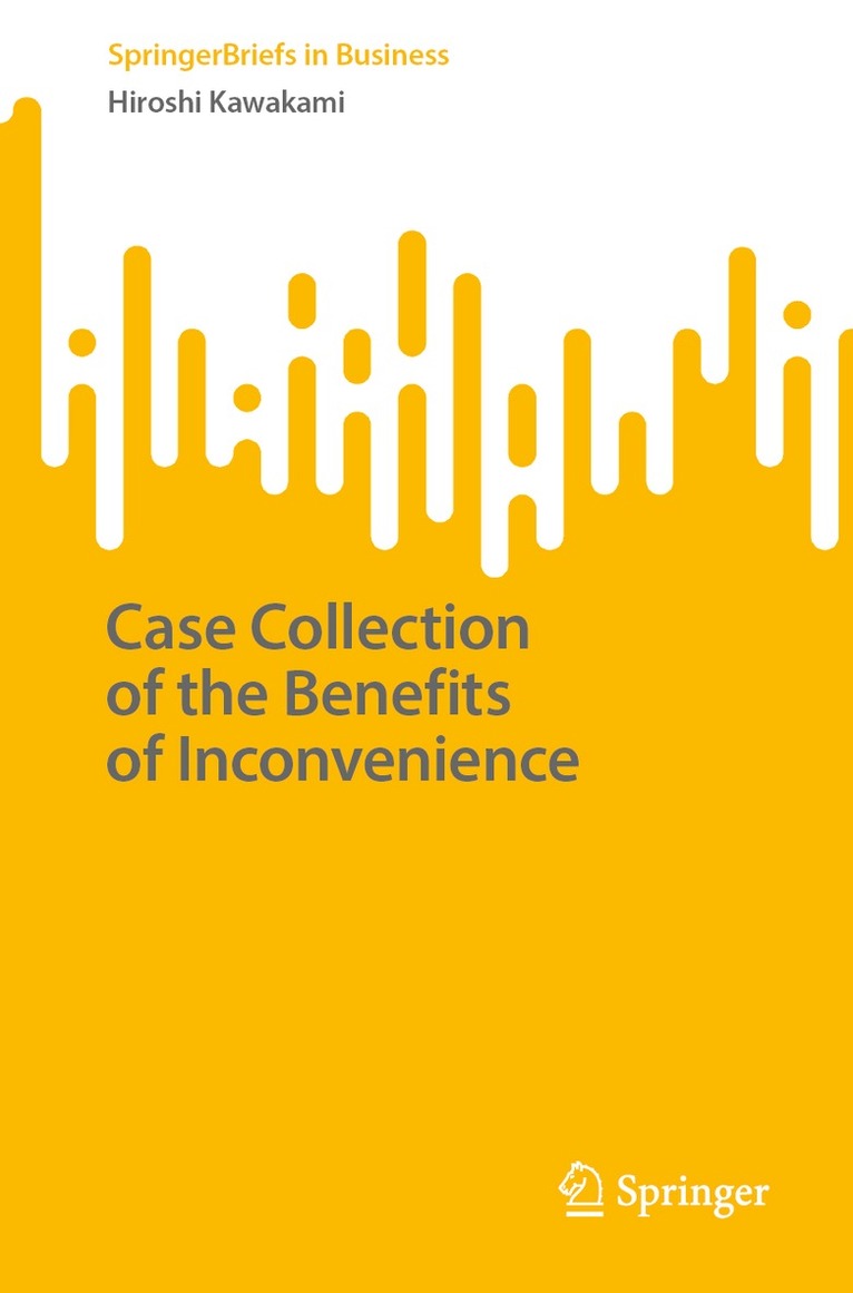 Hiroshi Kawakami - Case Collection of the Benefits of Inconvenience, Häftad