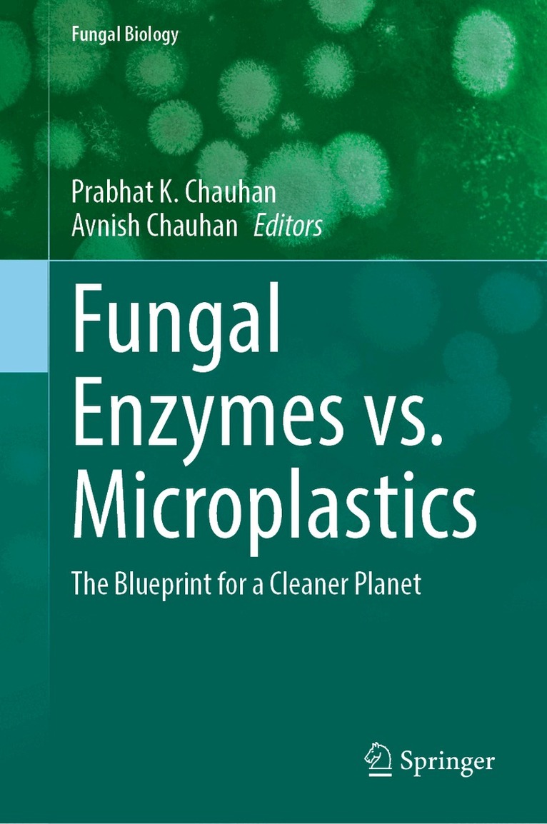 Prabhat K. Chauhan, Avnish Chauhan - Fungal Enzymes vs. Microplastics, Inbunden. Tillgänglighet: Kommande
