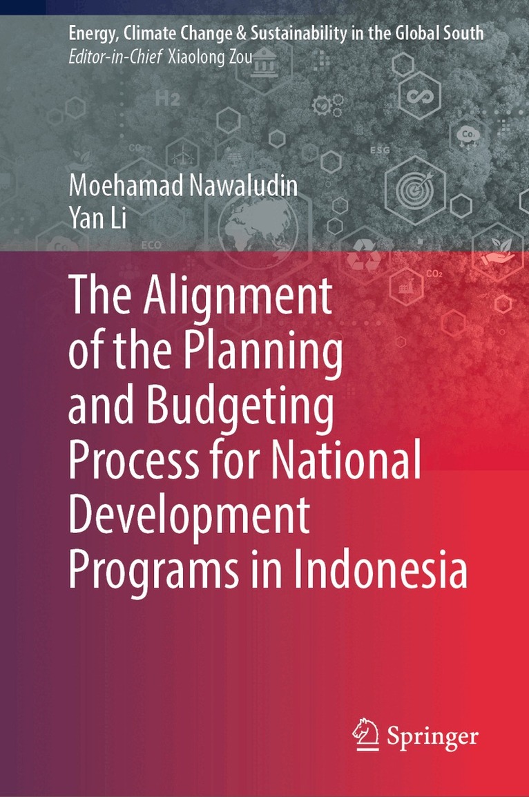 Moehamad Nawaludin, Yan Li - Alignment of the Planning and Budgeting Process for National Development Programs in Indonesia, Inbunden