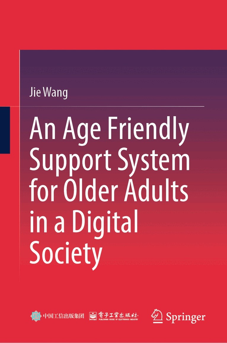Jie Wang - Age Friendly Support System for Older Adults in a Digital Society, Inbunden. Tillgänglighet: Kommande