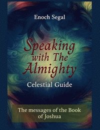 bokomslag Speaking with the Almighty - Joshua