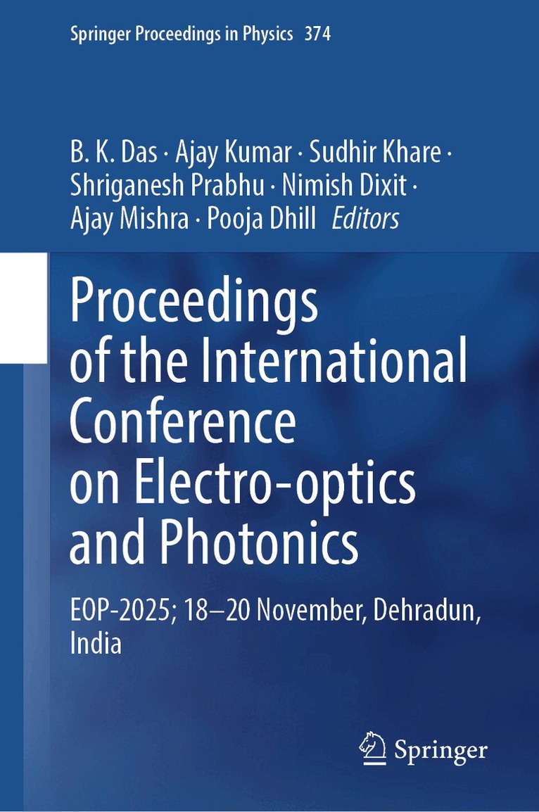 B. K. Das, Ajay Kumar, Sudhir Khare, Shriganesh Prabhu, Nimish Dixit, Ajay Mishra, Pooja Dhill - Proceedings of the International Conference on Electro-optics and Photonics, Inbunden