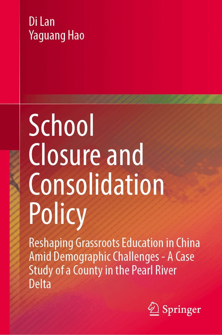 Di Lan, Yaguang Hao - School Closure and Consolidation Policy, Inbunden