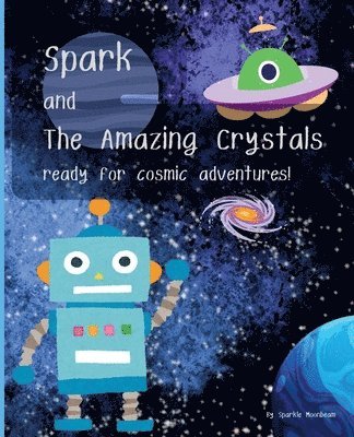Sparkle Moonbeam - Spark and the Amazing Crystals, Häftad