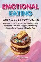 bokomslag EMOTIONAL EATING - WHY You Do It & HOW To Beat It