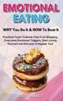 bokomslag EMOTIONAL EATING - WHY You Do It & HOW To Beat It