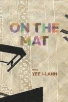 bokomslag On the Mat - With Yee I-Lann
