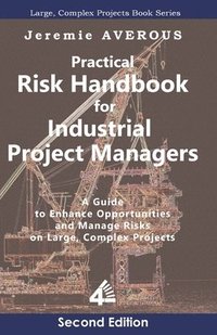 bokomslag Practical Risk Handbook for Industrial Project Managers (2nd edition)