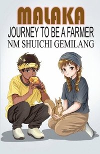 bokomslag Malaka Journey to be a Farmer