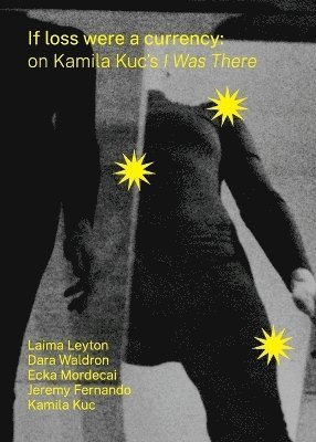 Kamila Kuc, Jeremy Fernando - If loss were a currency, Häftad