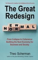 bokomslag The Great Redesign: The Playbook for Leading in the Intelligence-Driven Economy