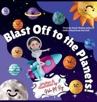 Neha Moghe Roy - Blast Off To The Planets, Inbunden