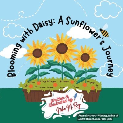 Neha Moghe Roy - Blooming With Daisy A Sunflower'S Journey, Häftad