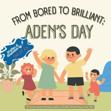 Neha Moghe Roy - From Bored To Brilliant Aden'S Day, Häftad