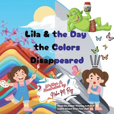 Neha Moghe Roy - Lila And The Day The Colors Disappeared, Häftad