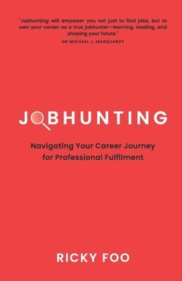 Jobhunting: Navigating Your Career Journey for Professional Fulfilment