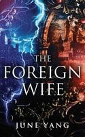 June Yang - Foreign Wife, Inbunden