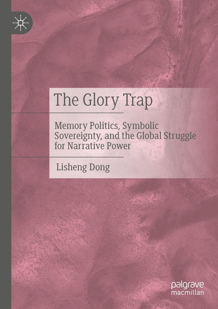 Lisheng Dong - Glory Trap, Inbunden