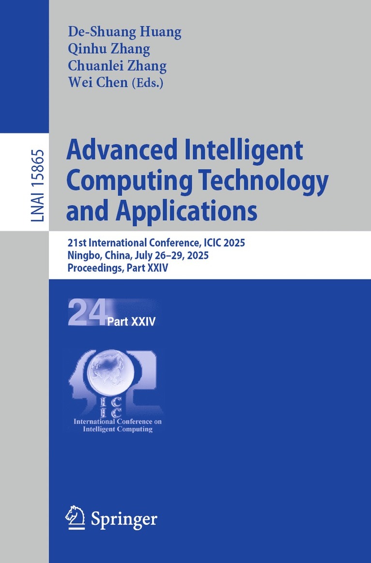 De-Shuang Huang, Qinhu Zhang, Chuanlei Zhang, Wei Chen - Advanced Intelligent Computing Technology and Applications, Häftad
