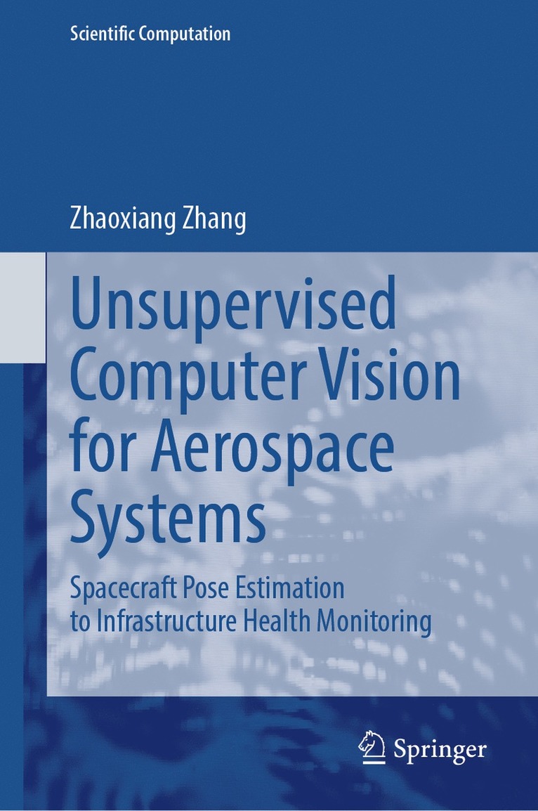 Zhaoxiang Zhang - Unsupervised Computer Vision for Aerospace Systems, Inbunden