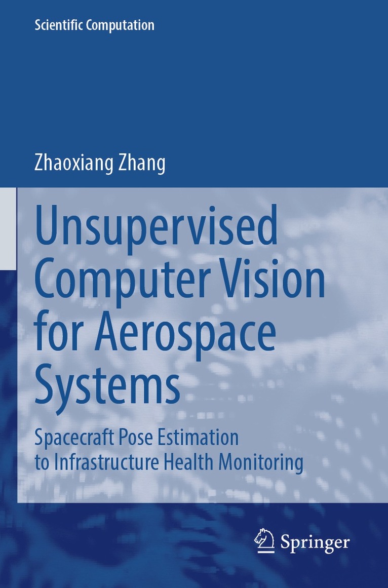 Zhaoxiang Zhang - Unsupervised Computer Vision for Aerospace Systems, Häftad