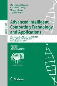 bokomslag Advanced Intelligent Computing Technology and Applications: 21st International Conference, ICIC 2025, Ningbo, China, July 26-29, 2025, Proceedings, Pa